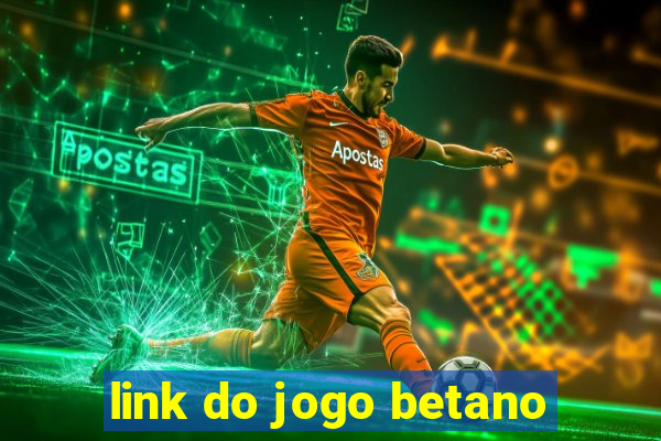 link do jogo betano